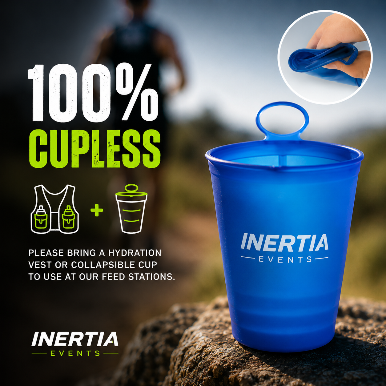 Inertia Events 100% cupless - bring a hydration vest or collapsible cup